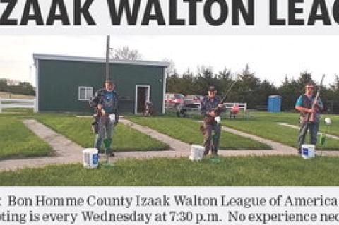 TRAP SEASON: Bon Homme County Izaak Walton League of America trap range is open to the public. Shooting is every Wednesday at 7:30 p.m. No experience necessary. There are no teams or scores. You are not required to shoot every week but are welcome to shoo